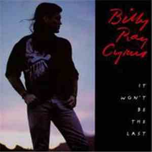 Billy Ray Cyrus - It Won't Be The Last