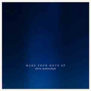 Chris Malinchak  - Make Your Move EP