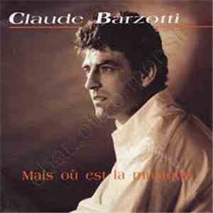 Claude Barzotti - Mais ou est la musique
