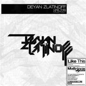 Deyan Zlatinoff - Like This EP