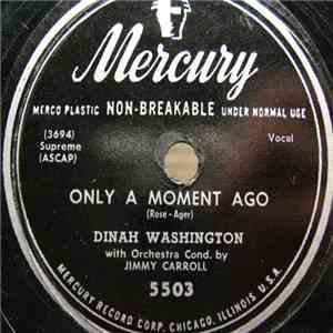 Dinah Washington - Only A Moment Ago / Time Out For Tears