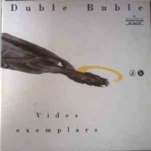Duble Buble - Vides Exemplars