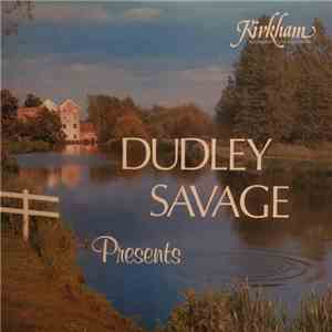Dudley Savage - Presents