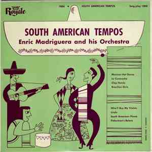Enric Madriguera And His Orchestra - South American Tempos