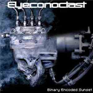 Eyeconoclast - Binary Encoded Sunset