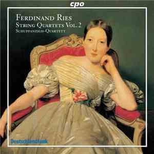 Ferdinand Ries - Schuppanzigh Quartett - String Quartets Vol. 2