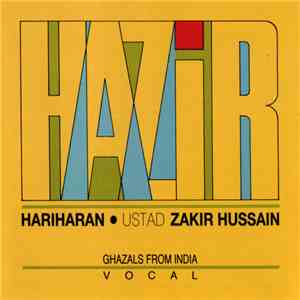 Hariharan • Ustad Zakir Hussain - Hazir (Ghazals From India)