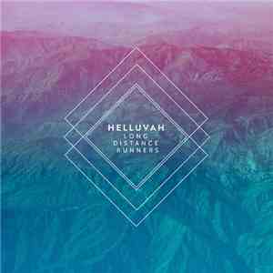 Helluvah - Long Distance Runners