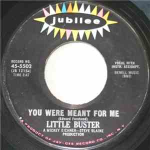 Little Buster - You Were Meant For Me / I'm So Lonely