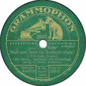 Otto Reutter - Muß Man Denn Ins Ausland Reisen?