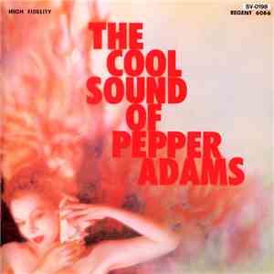 Pepper Adams - The Cool Sound Of Pepper Adams