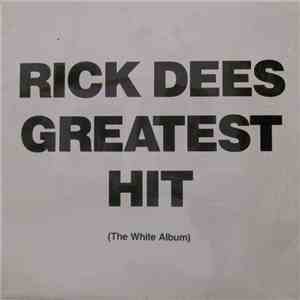 Rick Dees - Greatest Hit (The White Album)