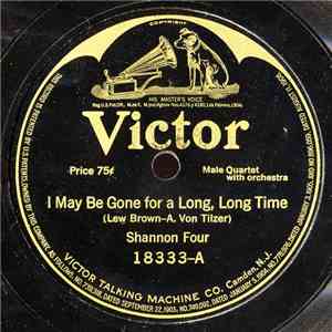 Shannon Four / American Quartet - I May Be Gone For A Long, Long Time / Ove ...