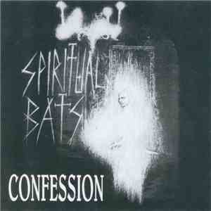 Spiritual Bats - Confession
