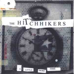The Hitchhikers  - A Little More Time