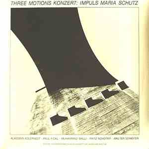 Three Motions - Three Motions Konzert: Impuls Maria Schutz