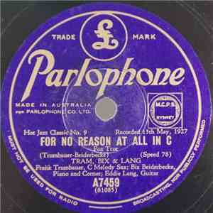 Tram, Bix & Lang / Eddie Condon & His Orchestra - For No Reason At All in C ...