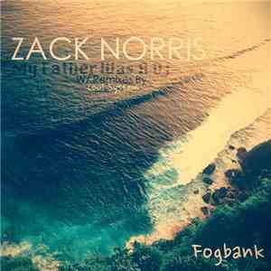 Zack Norris - My Father Was A DJ