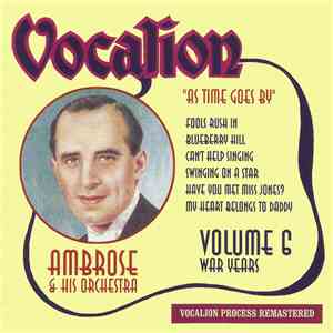 Ambrose & His Orchestra - Volume 6 - As Time Goes By - War Years