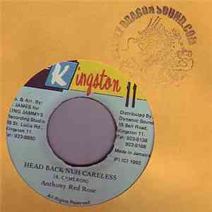 Anthony Red Rose - Head Back Nuh Careless