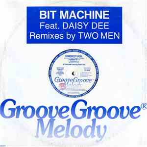 Bit Machine Featuring Daisy Dee - Somebody Real