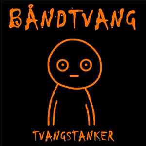 Båndtvang - Tvangstanker