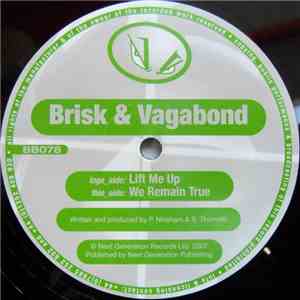 Brisk & Vagabond - Lift Me Up / We Remain True