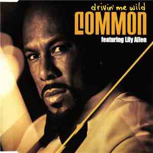 Common Featuring Lily Allen - Drivin' Me Wild