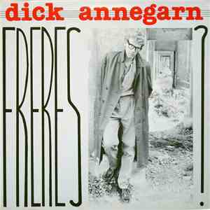 Dick Annegarn - Frères?