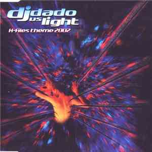 DJ Dado Vs Light  - X-Files Theme 2002