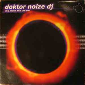Doktor Noize DJ - The Moon And The Sun