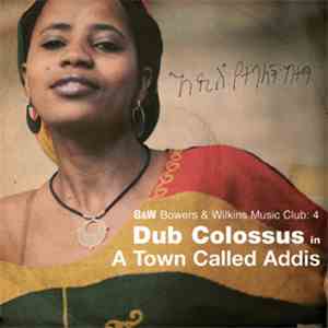 Dub Colossus - In A Town Called Addis