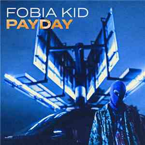 Fobia Kid - Payday
