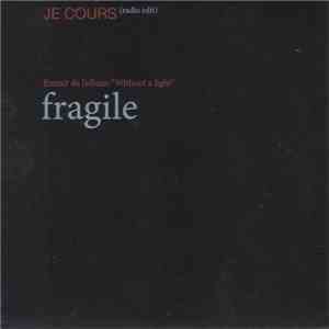 Fragile  - Je Cours