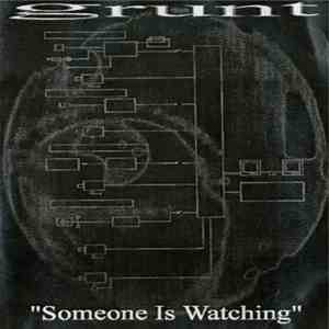 Grunt - Someone Is Watching