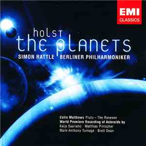 Holst / Simon Rattle, Berliner Philharmoniker / Matthews •  Saariaho •  Pin ...