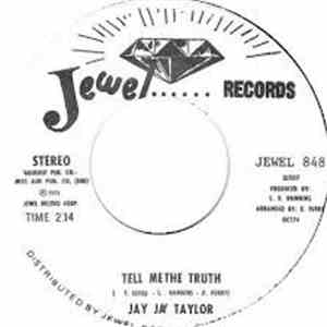 Jay Jay Taylor - Tell Me The Truth / I'm Not Tired Yet