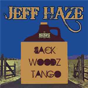 Jeff Haze - Backwoodz Tango