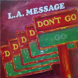 L.A. Message - D-D-D-Don't Go