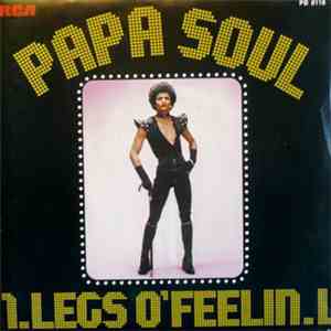 Legs O'Feelin - Papa Soul   ( Part 1 & 2 )