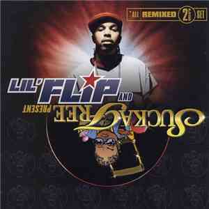 Lil' Flip - Sucka Free Present: 7-1-3 & The Undaground Legend - Remixed