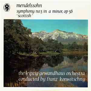 Mendelssohn, The Leipzig Gewandhaus Orchestra, Franz Konwitschny - Symphony ...