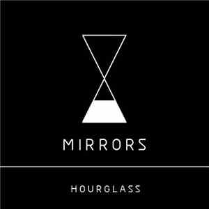 Mirrors  - Hourglass