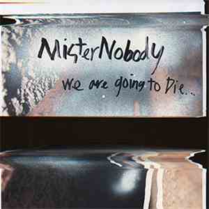 Mister Nobody - We Are Going To Die...