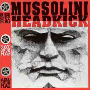 Mussolini Headkick - Blood On The Flag