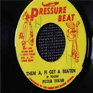 Peter Toush - Them A, Fi Get A Beaten