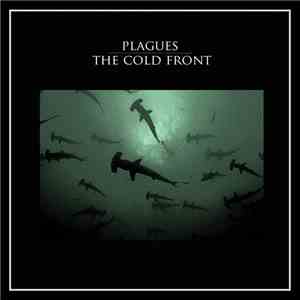 Plagues  / The Cold Front - Plagues/The Cold Front