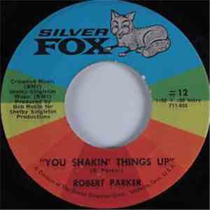 Robert Parker - You Shakin' Things Up / You See Me