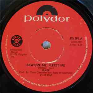Slade - Skweeze Me, Pleeze Me