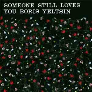 Someone Still Loves You Boris Yeltsin - Broom